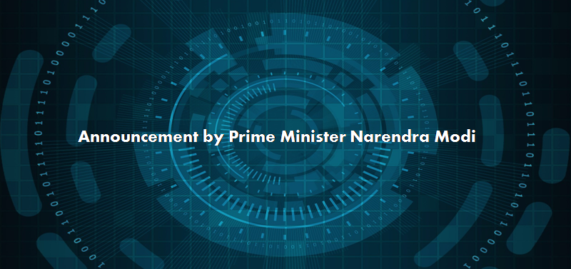 Announcement by Prime Minister Narendra Modi